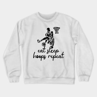 Eat Sleep Hoops Repeat Crewneck Sweatshirt